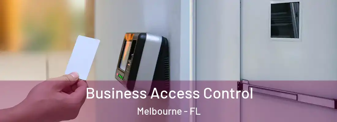 Business Access Control Melbourne - FL